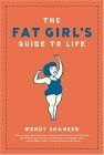 The Fat Girl's Guide to Life