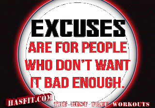 Excuses are for people who don't want it bad enough from Starling Fitness