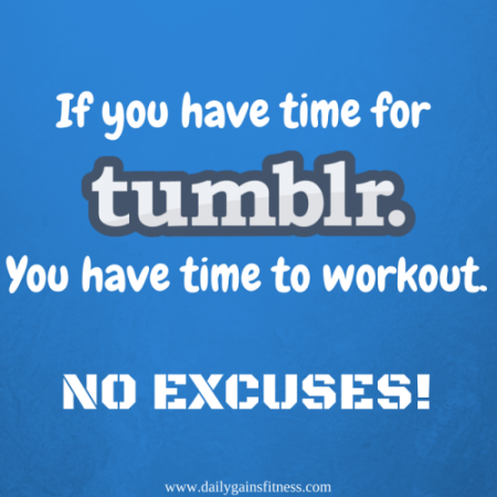 If you have time for Tumblr you have time to workout from Starling Fitness