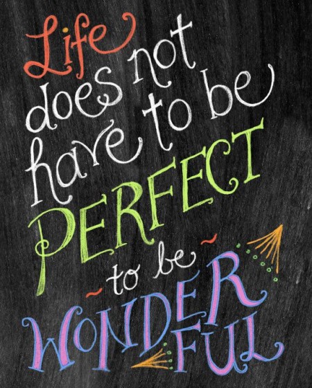 Life doesn't have to be perfect to be wonderful from Starling Fitness