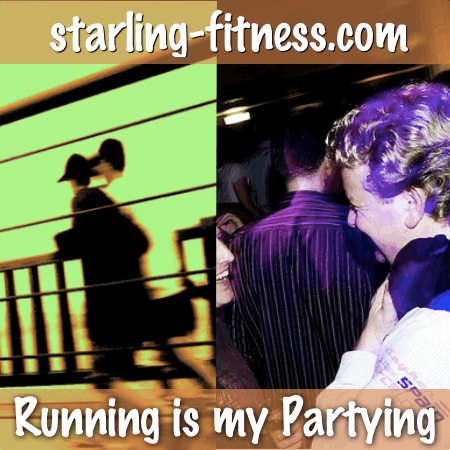 Running is my Partying from Starling Fitness