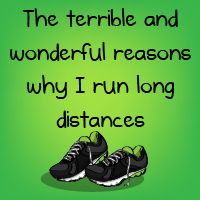 The Terrible and Wonderful Reason I Run