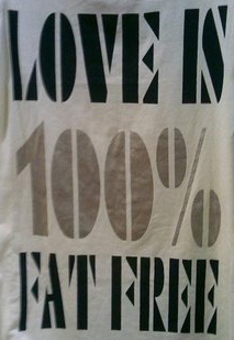Love Is 100% Fat Free